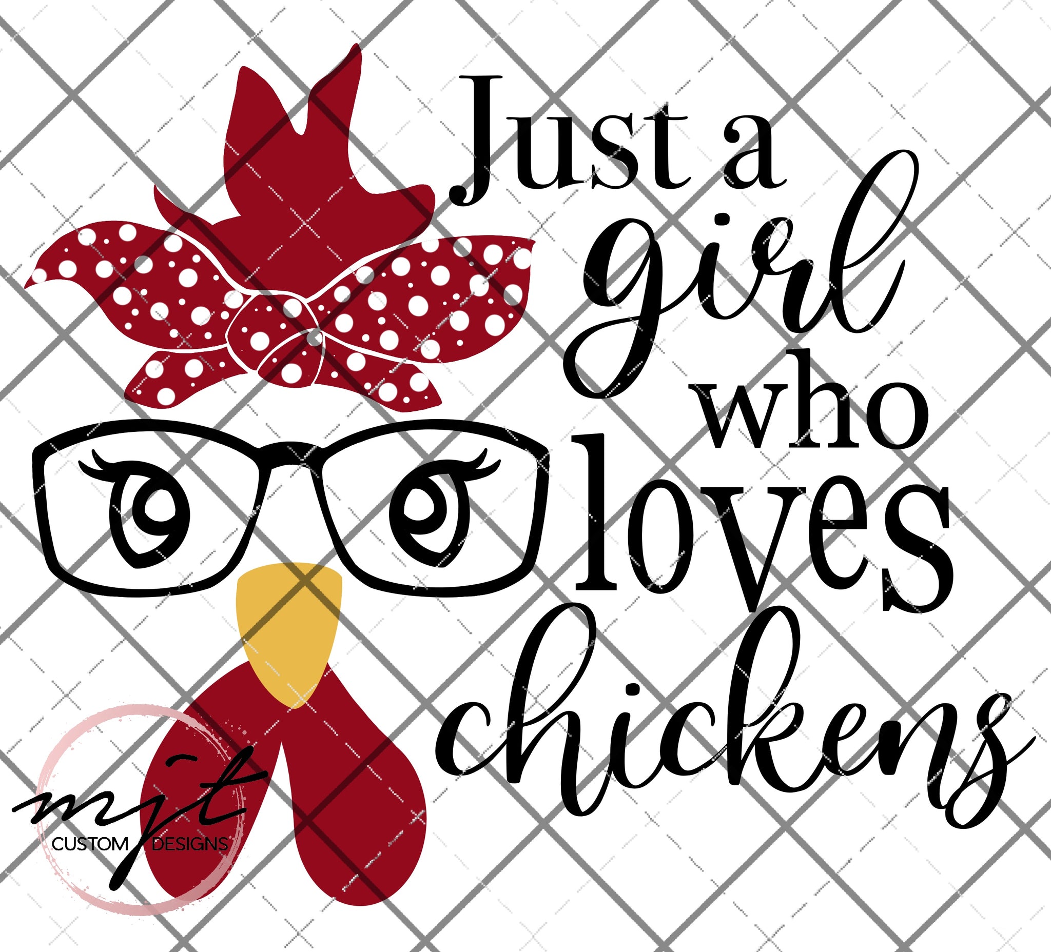 Just a girl who loves Chickens - PNG File