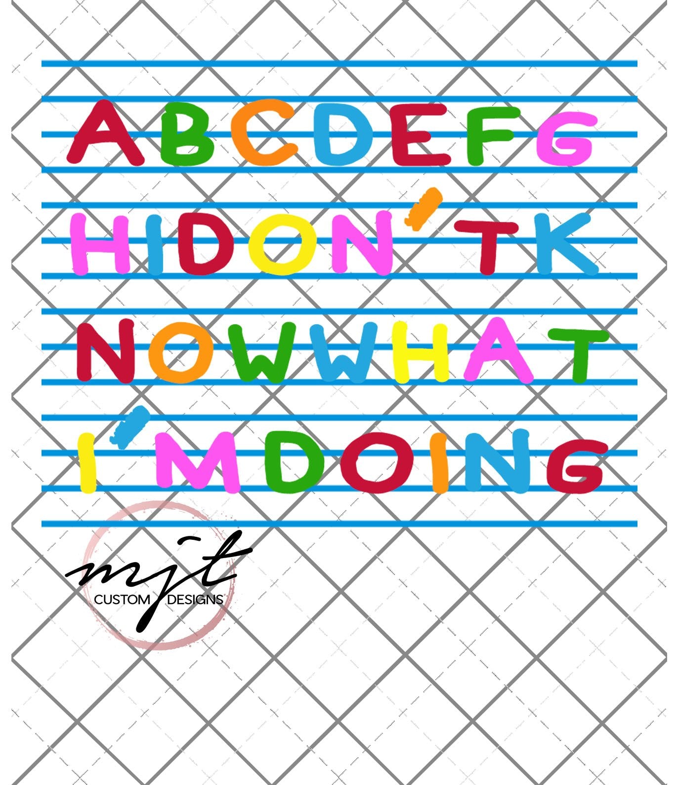 ABCD I Don't know what I'm doing homeschool - funny school  Laser Printed Waterslide