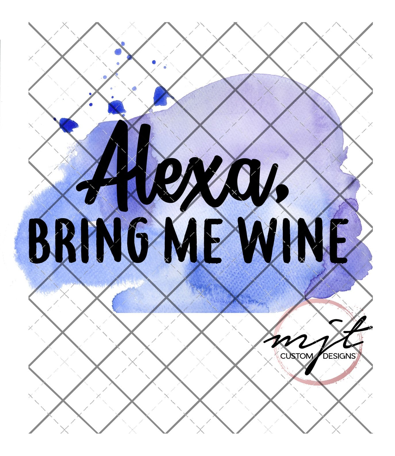 Alexa, Bring me Wine  Printed Waterslide