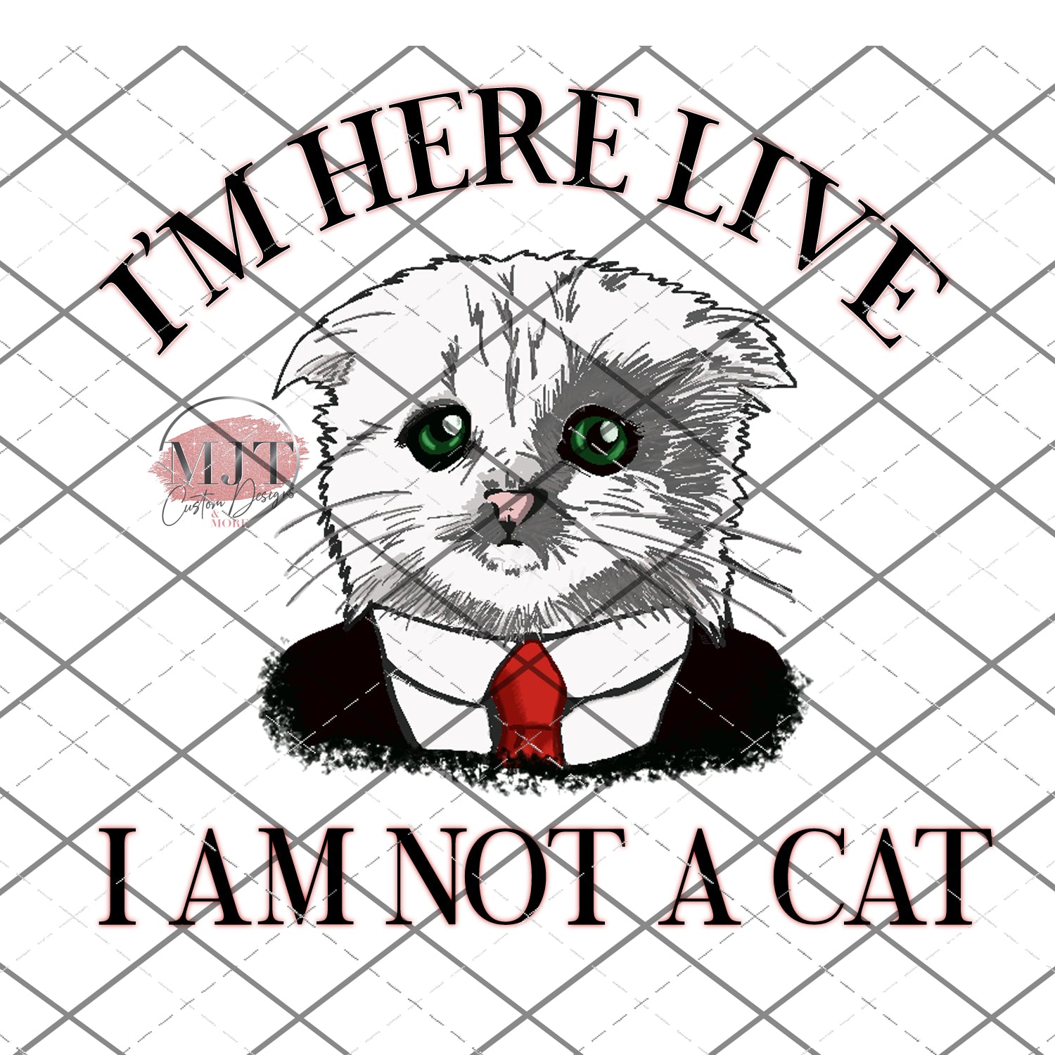 I am not a cat - meme-  PNG File
