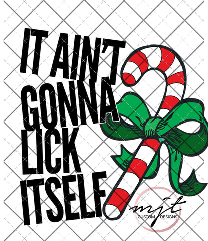 It Ain't gonna lick itself - Funny Christmas Printed Waterslide