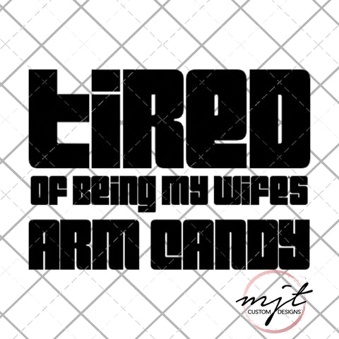 Arm Candy -masculine PNG and SVG  Files