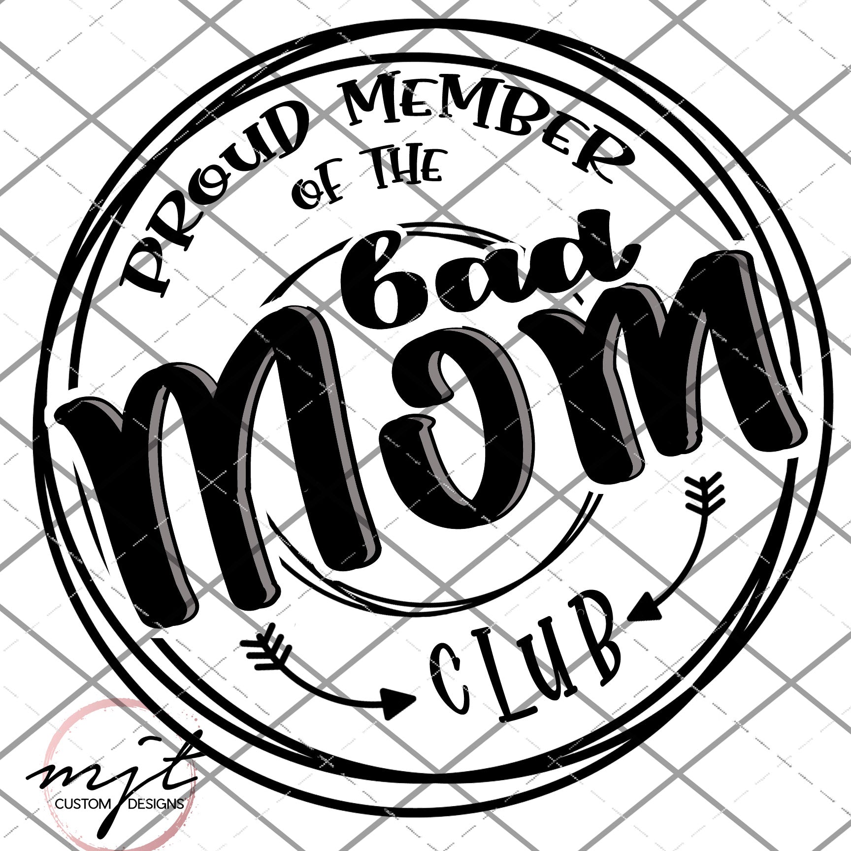 Bad Mom's Club- PNG and SVG File