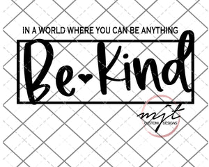 Be Kind - SVG AND PNG Files
