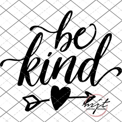 Be Kind- PNG and SVG cut File