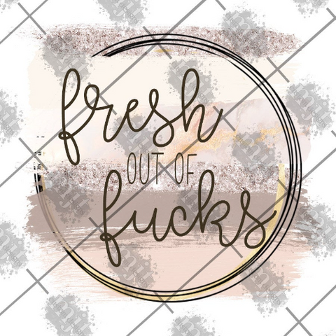 Fresh out of f*cks PNG File