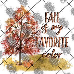 Fall is my favorite color *serif Printed Waterslide