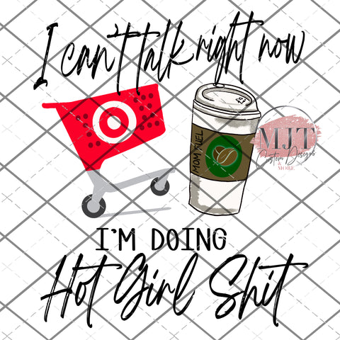 Hot Girl Shit - Target and Starbucks- PNG  File