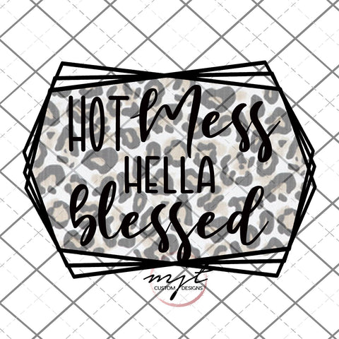 Hot Mess Hella Blessed Leopard PNG File