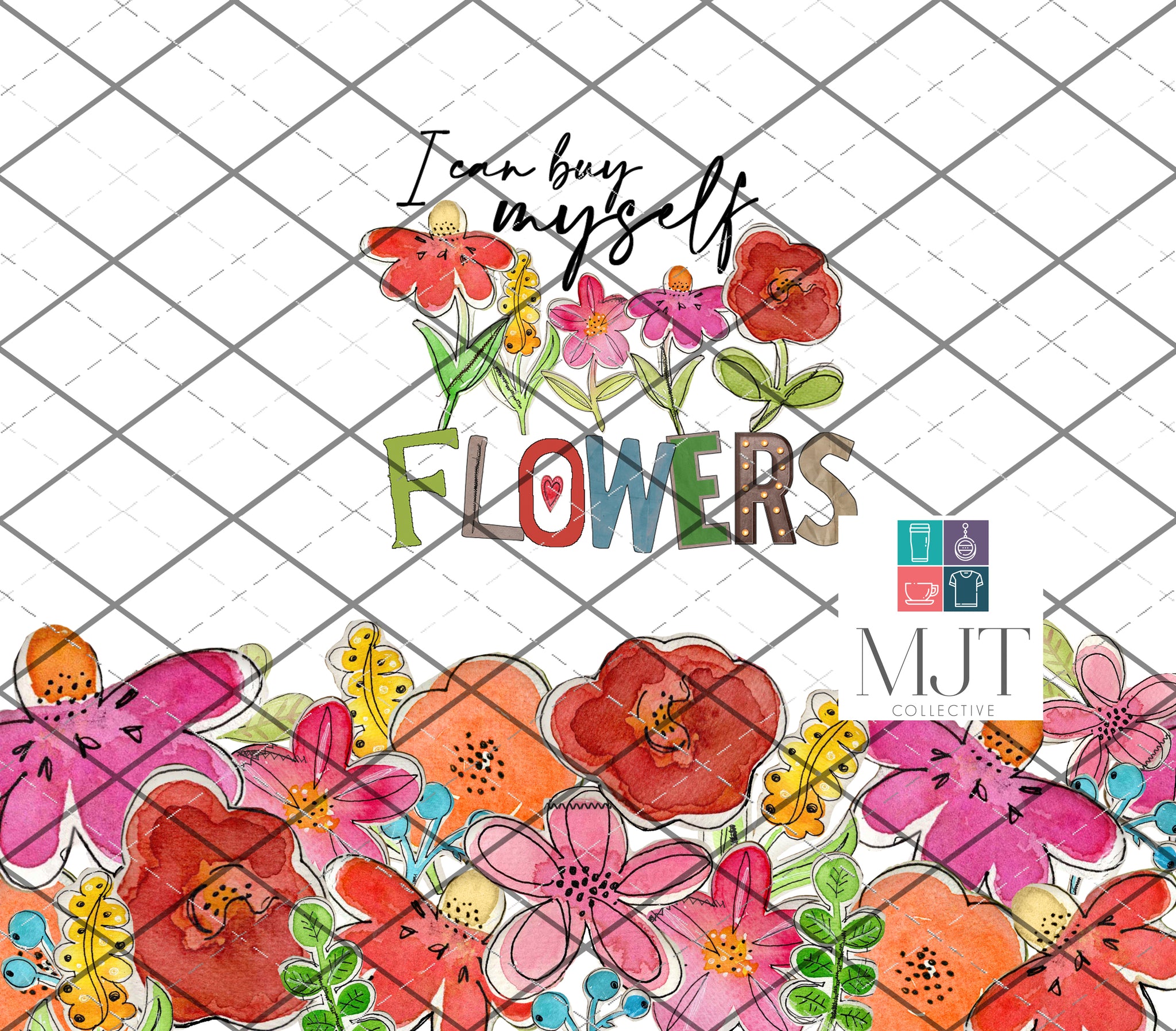 Copy of I can buy myself flowers full wrap - PNG File