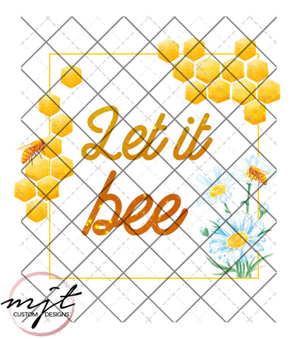 Let it Bee -  Honey Bee PNG File