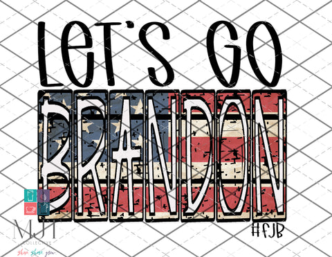 Let's Go Brandon- Flag - PNG File
