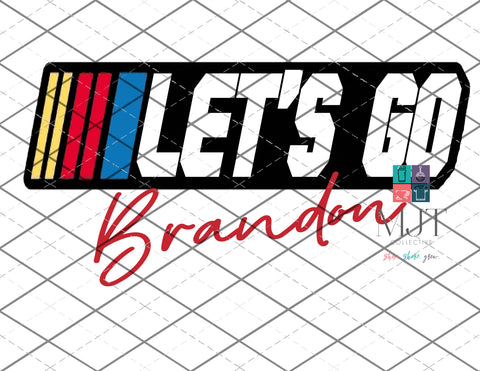 Let's Go Brandon- Black - PNG File