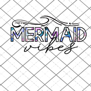 Mermaid Vibes -  PNG File