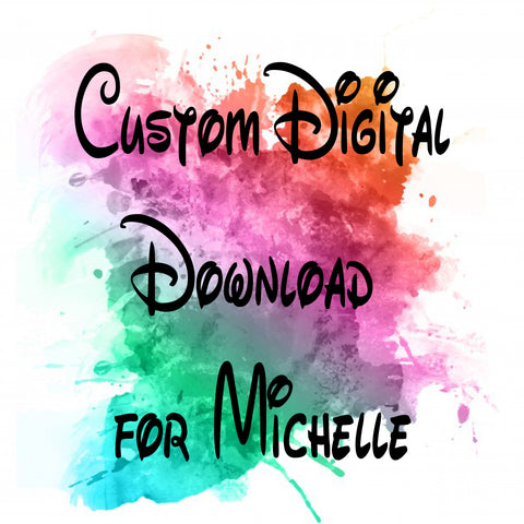 Custom Download for Michelle