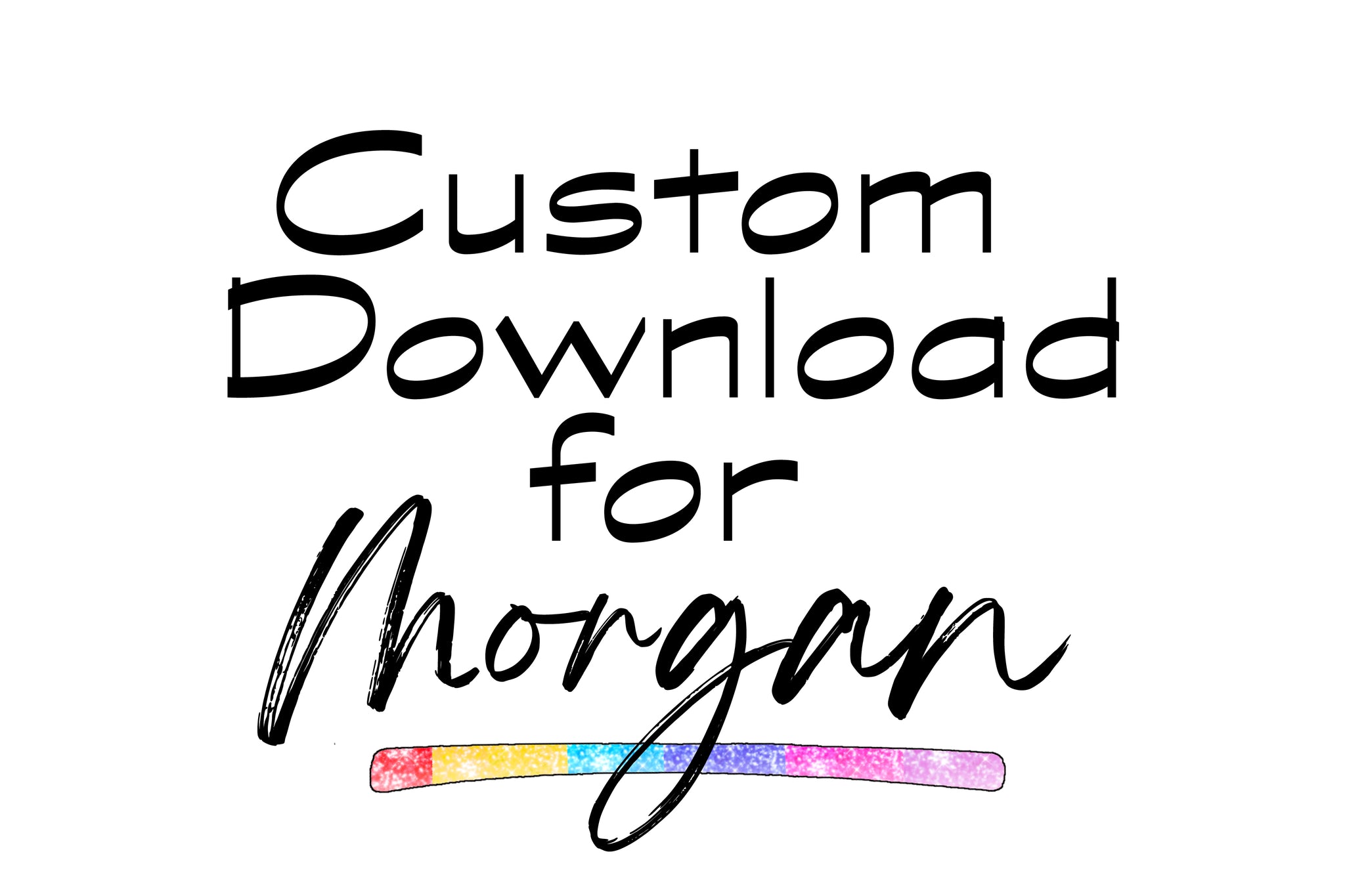 Custom Download for Morgan