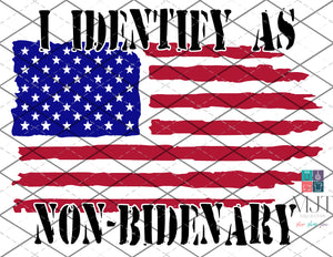 I indentify as Non-BIDENary - PNG File