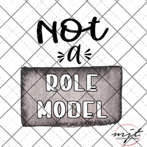 NOT a role model PNG File