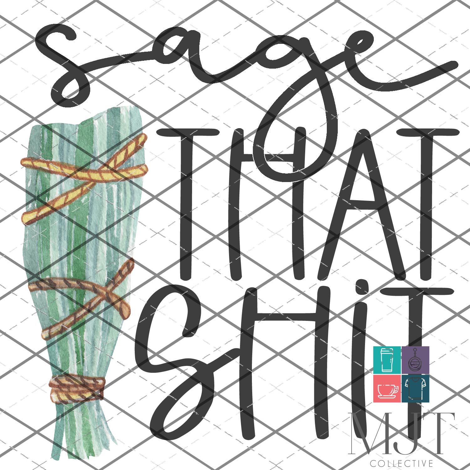 sage that shit -  PNG File