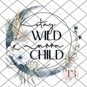 stay wild moon child - PNG File