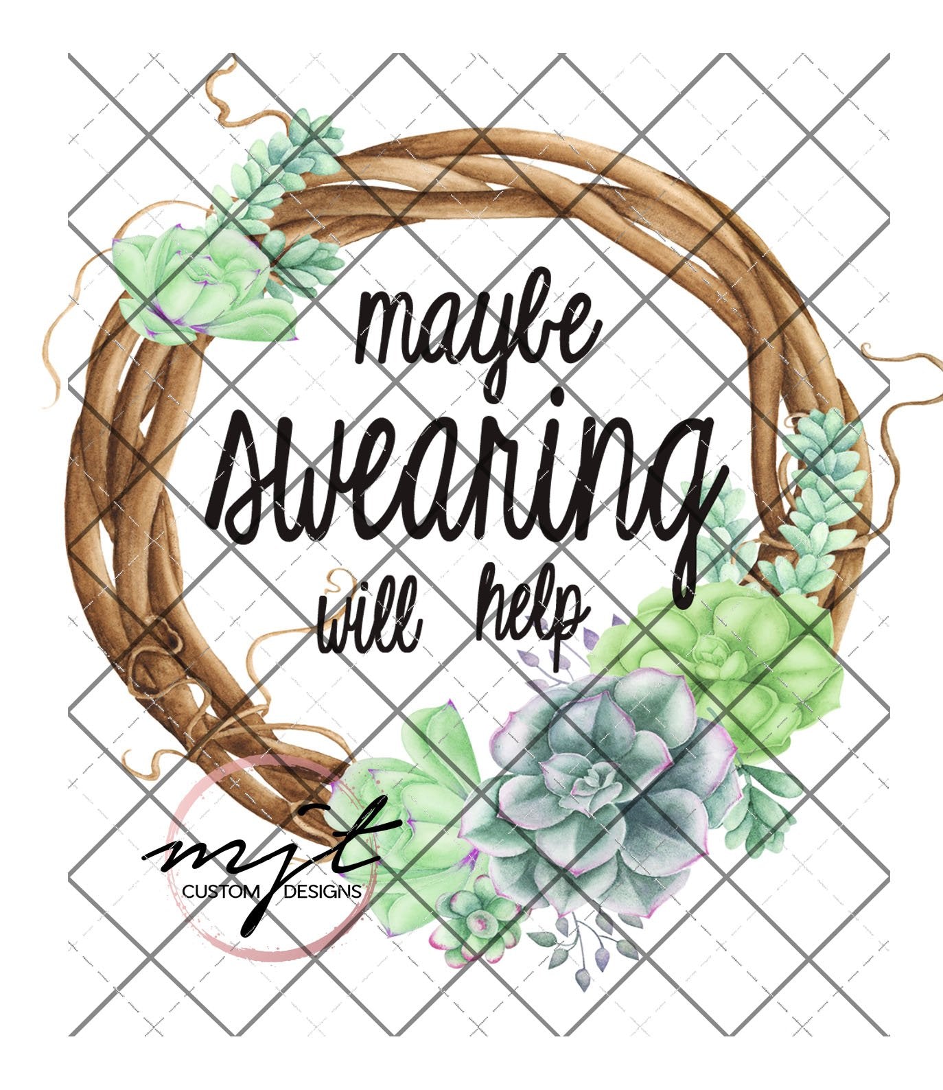 Maybe swearing will Help - Succulent Printed Waterslide