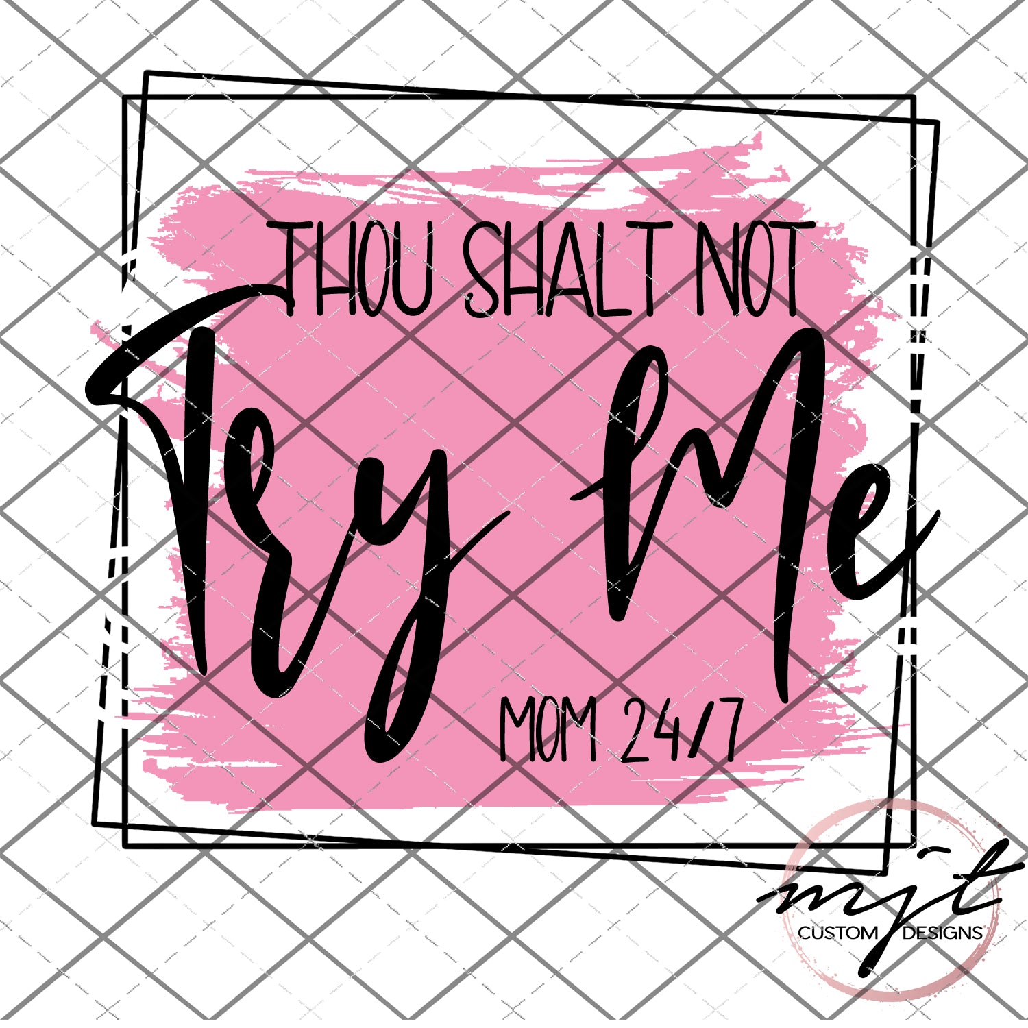 Thou shalt not try me-  PNG and SVG  Files