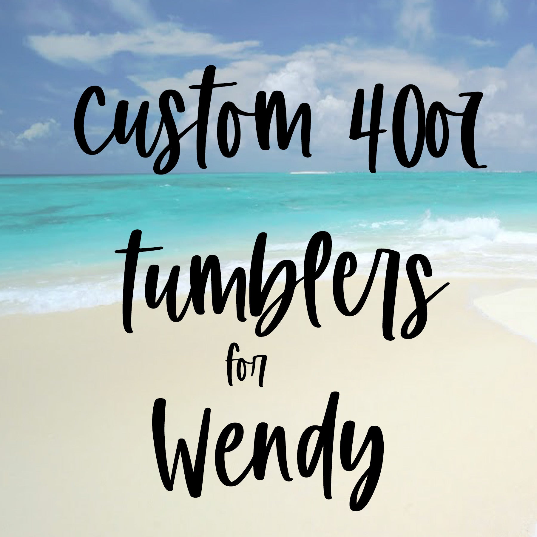 Pair - Custom Tumblers for Wendy